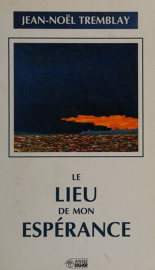 LE LIEU DE MON ESPERANCE 